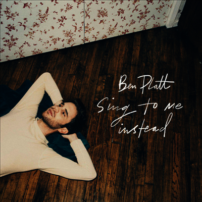 Ben Platt — Sing To Me Instead 앨범 커버