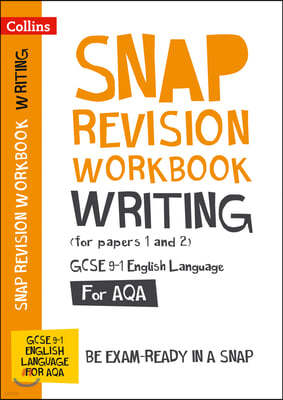 The AQA GCSE 9-1 English Language Writing (Papers 1 & 2) Workbook