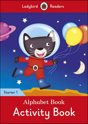 Alphabet Book Activity Book - Ladybird Readers Starter Level 1