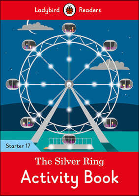 The Silver Ring Activity Book - Ladybird Readers Starter Level 17