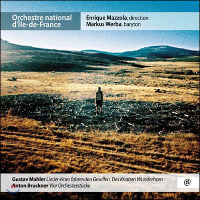 Markus Werba 말러: 방랑하는 젊은이의 노래 / 브루크너: 4개의 관현악곡 (Mahler: Lieder eines fahrenden Gesellen, Des Knaben Wunderhorn)