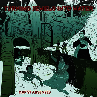 Turning Jewels Into Water — Map Of Absences 앨범 커버