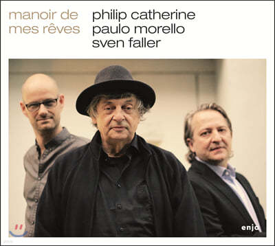 Philip Catherine / Paulo Morello / Sven Faller (ʸ ĳ / Ŀ 𷼷 /  ȷ) - Manoir de mes reves 