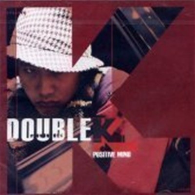   (Double K) / 1 - Positive Mind