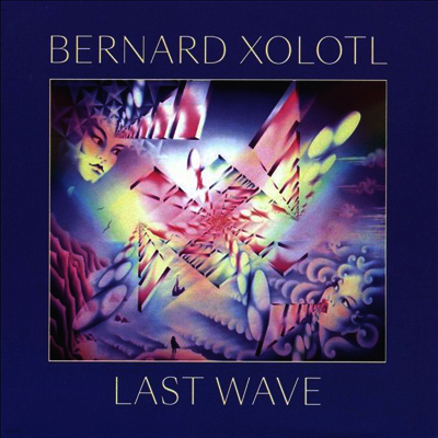 Bernard Xolotl — Last Wave 앨범 커버