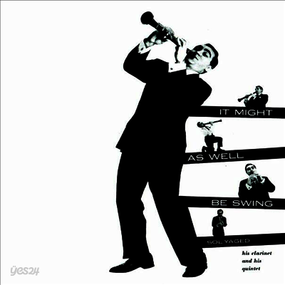 Sol Yaged - It Might As Well Be Swing (LP)