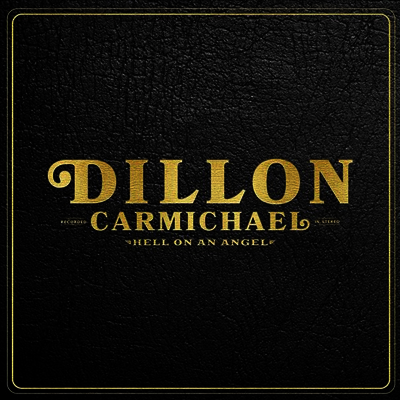 Dillon Carmichael — Hell On An Angel 앨범 커버