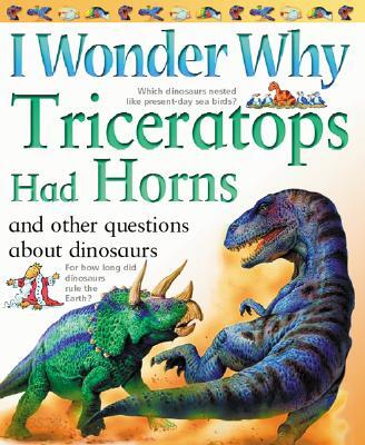 I Wonder Why Triceratops Had Horns