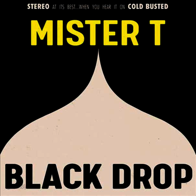 Mister T - Black Drop (LP)