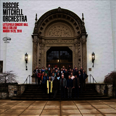 Roscoe Mitchell Orchestra - Littlefield Concert Hall Mills College March 19 - 20, 2018 (LP)