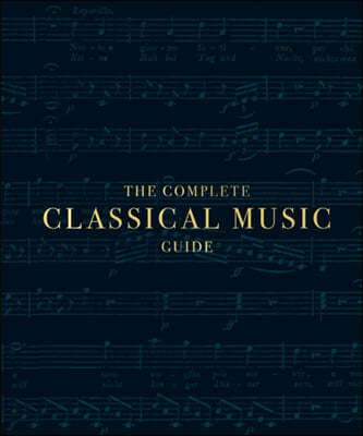 The Complete Classical Music Guide