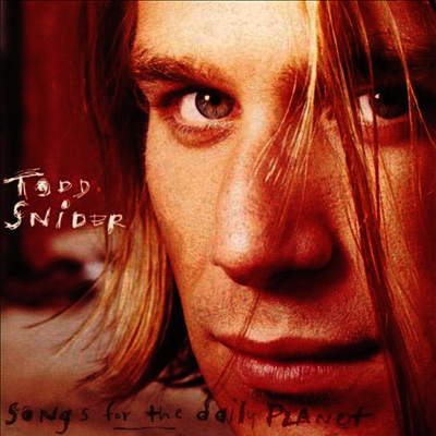 Todd Snider — Songs For The Daily Planet (Gatefold) 앨범 커버