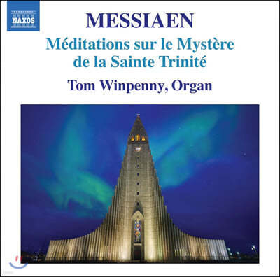 Tom Winpenny ޽þ:  ü ź   (Messiaen: Me ditations sur le mystere de la Sainte Trinite)