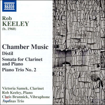 롭 킬리: 실내악 작품집 (Rob Keeley: Chamber Music)