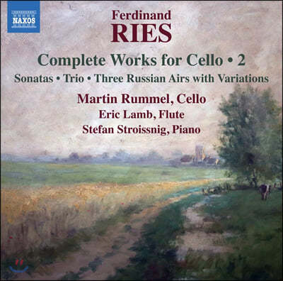 Martin Rummel 丣𳭵 : ÿ ǰ  2 (Ferdinand Ries: Complete Works for Cello, Vol.2)