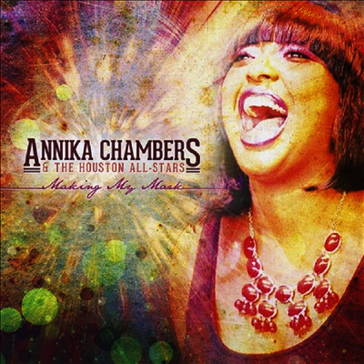 Annika Chambers & the Houston All-Stars - Making My Mark(CD-R)