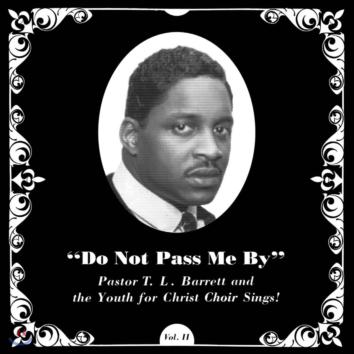 Pastor T.L. Barrett And The Youth For Christ Choir (패스터 T, L. 바렛 앤 더 유스 포 크리스트 체에) - Do Not Pass Me By Vol. 2 [실버 컬러 LP]
