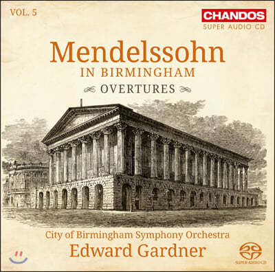 Edward Gardner ൨  ־ 5 (Mendelssohn in Birmingham, Vol. 5)