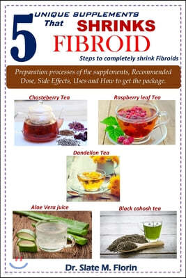 5 unique supplements that shrinks fibroid: Steps to completely shrink fibroids