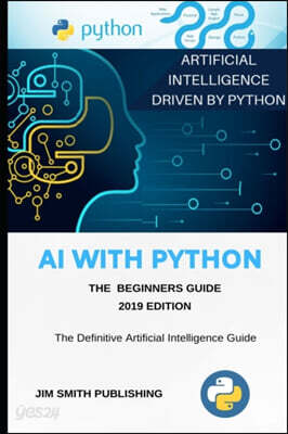 AI With Python For Beginners: Artificial Intelligence With Python.