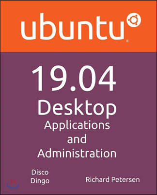 Ubuntu 19.04 Desktop: Applications and Administration