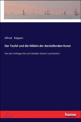 Der Teufel und die H?llein der darstellenden Kunst