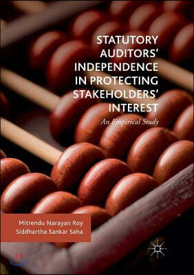 Statutory Auditors' Independence in Protecting Stakeholders' Interest: An Empirical Study