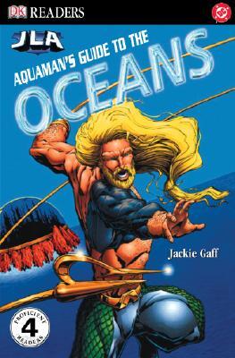 Aquaman's Guide to the Oceans