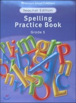 [Story Town] Grade 5 : Spelling Practice Book Teacher's Edition