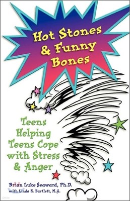 Hot Stones & Funny Bones: Teens Helping Teens Cope with Stress & Anger