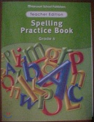 [Story Town] Grade 6 : Spelling Practice Book Teacher's Edition