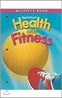 Harcourt Health and Fitness Grade 3 : Activity Book
