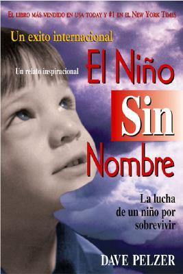 El Nino Sin Nombre: La Lucha de Un Nino Por Sobrevivir