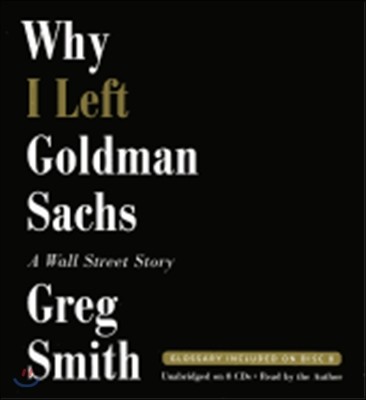 Why I Left Goldman Sachs