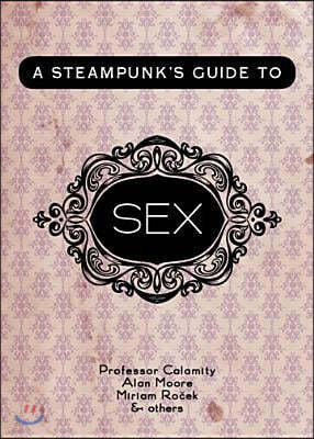 A Steampunk's Guide to Sex