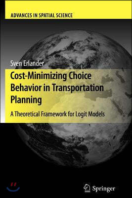 Cost-Minimizing Choice Behavior in Transportation Planning: A Theoretical Framework for Logit Models