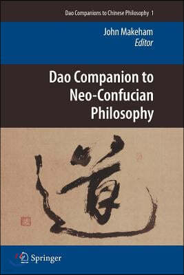 DAO Companion to Neo-Confucian Philosophy