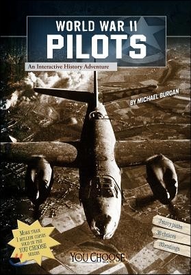 World War II Pilots: An Interactive History Adventure