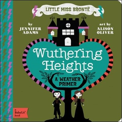 Wuthering Heights: A Babylit(r) Weather Primer