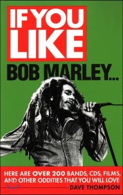 If You Like Bob Marley...