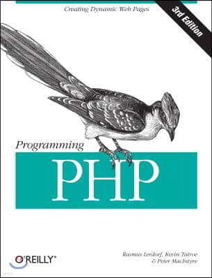 Programming PHP: Creating Dynamic Web Pages