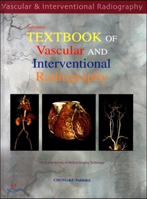 TEXTBOOK OF VASCULAR AND INTERVENTIONAL RADIOGRAPHY