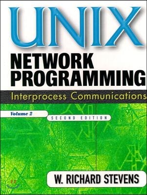 Unix Network Programming, Volume 2: Interprocess Communications (Paperback)