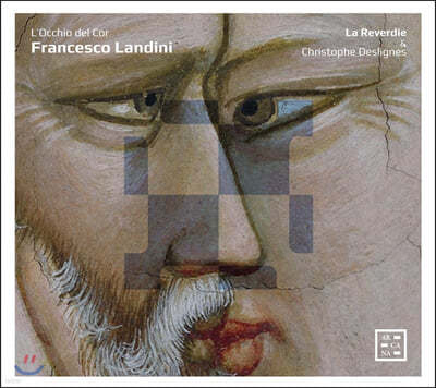 La Reverdie 프란체스코 란디니: 보이지않는 사랑의 노래 (Francesco Landini: L’Occhio del Cor)