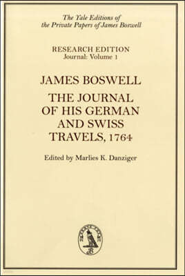 James Boswell: The Journal of His German and Swiss Travels, 1764