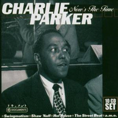 Charlie Parker - Now's The Time (10CD Wallet Box Set)