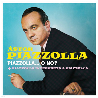 Astor Piazzolla - Piazzolla...O No?/Piazzolla Interpreta A Piazzolla (Remastered)(2 On 1CD)(CD)