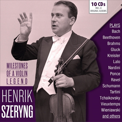 헨리크 셰링 - 오리지널 앨범 컬렉션 (Henrik Szeryng - Milestones Of A Violin Legend) (10CD Boxset) - Henrik Szeryng
