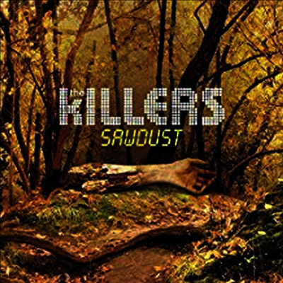Killers — Sawdust - The Rarities (Gatefold Cover) 앨범 커버