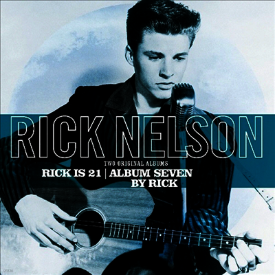 Rick Nelson — Rick is 21/ Album Seven By Rick 앨범 커버